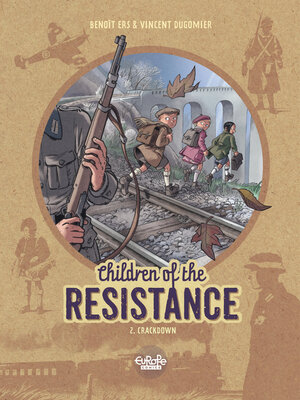 cover image of Children of the Resistance--Volume 2--Crackdown